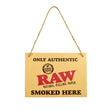 RAW ONLY AUTHENTIC CARDBOARD SIGN